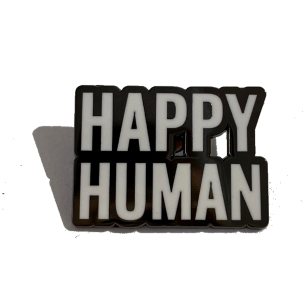 HAPPY HUMAN PIN